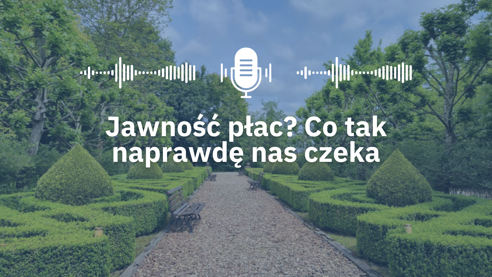 Podcast #1 – Jawność płac? Co tak naprawdę nas czeka
